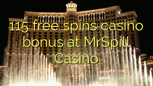 115 free spins casino bonus at MrSpill Casino