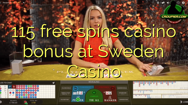 Ang 115 libre nga bonus sa casino sa Sweden Casino