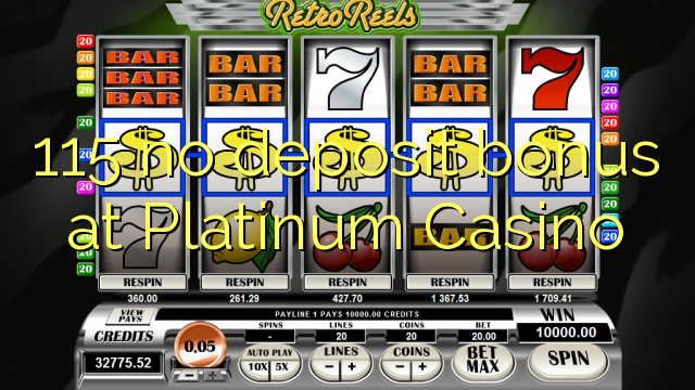 115 no deposit bonus at Platinum Casino