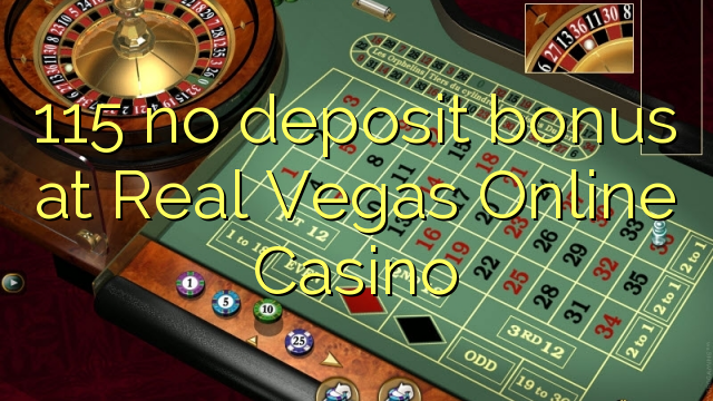115 gjin opslachbonus by Real Vegas Online Casino