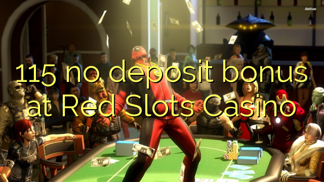 115 no deposit bonus at Red Slots Casino