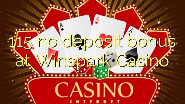 115 ùn Bonus accontu à Winspark Casino