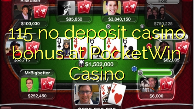 115 kahore bonus Casino tāpui i PocketWin Casino
