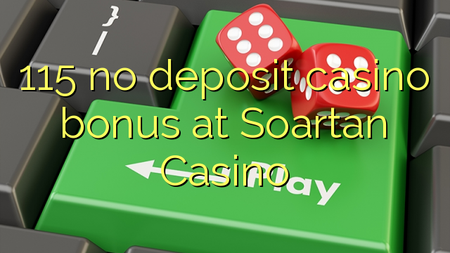 115 no deposit casino bonus na Soartan Casino