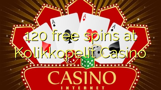 120 free spins at Kolikkopelit Casino