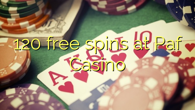 120 free spins at Paf Casino