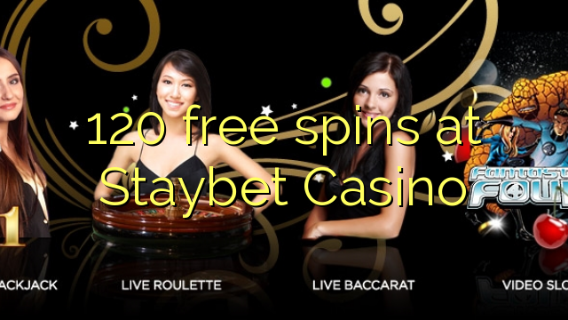 120 free spins at Staybet Casino