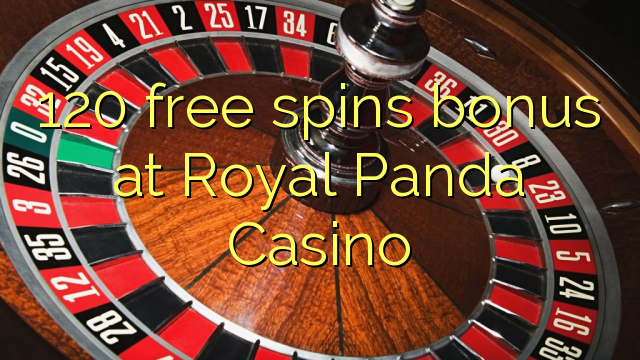 Το 120 δωρεάν μπόνους περιστροφών στο Royal Panda Casino