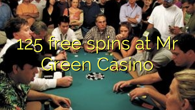 125 free spins at Mr Green Casino