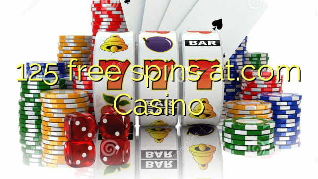 125 gratis Spins at.com Casino