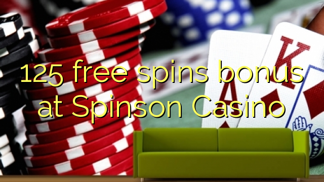 125 free spins bonus at Spinson Casino 125 free spins bonus at Spinson Casino