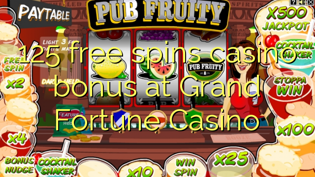 125 free spins casino bonus at Grand Fortune Casino