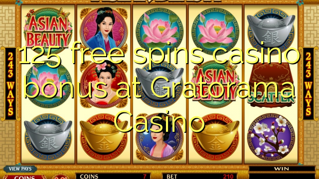 125 free spins casino bonus at Gratorama Casino