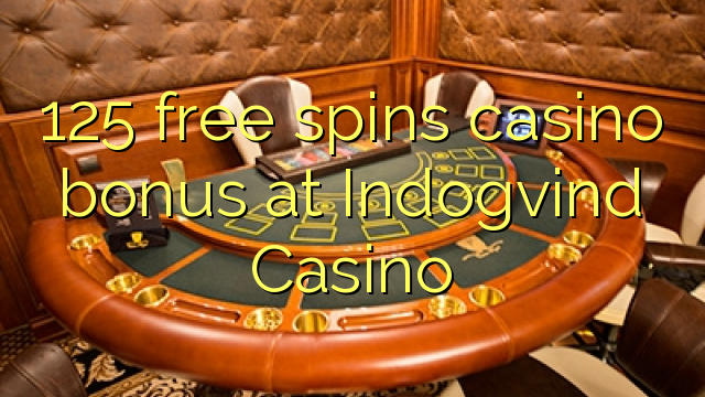 125 free spins casino bonus at Indogvind Casino