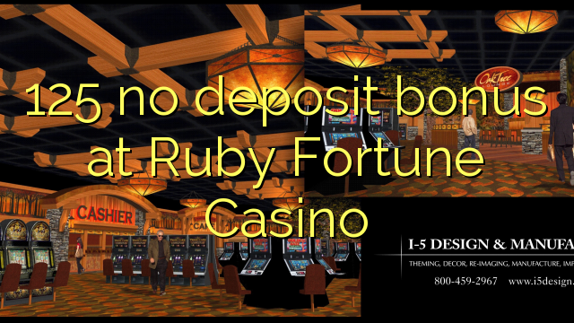 125 nincs befizetési bónusz a Ruby Fortune Casino-ban
