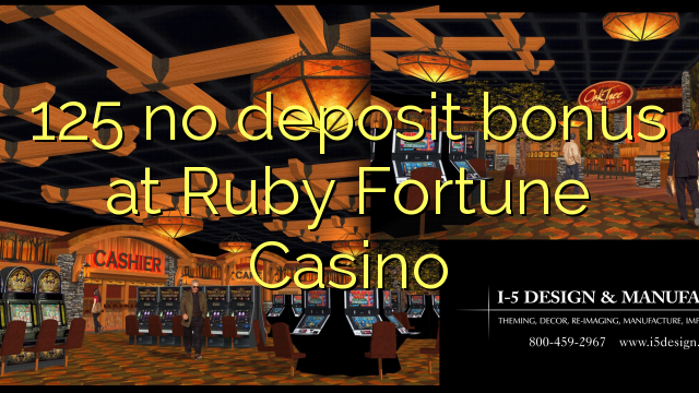 125 no deposit bonus at Ruby Fortune Casino