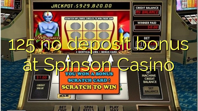 125 ບໍ່ມີເງິນຝາກຢູ່ Spinson Casino