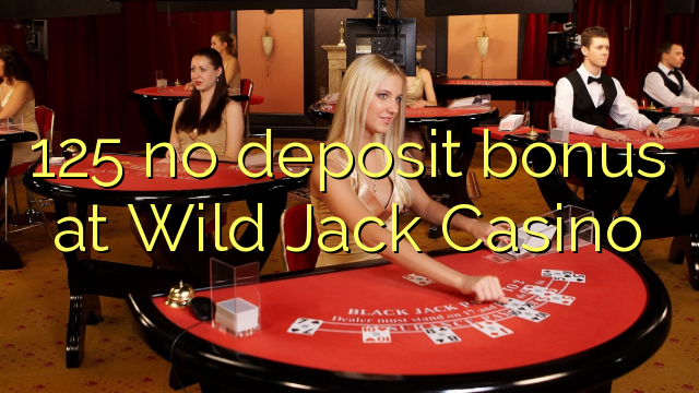 125 no deposit bonus at Wild Jack Casino