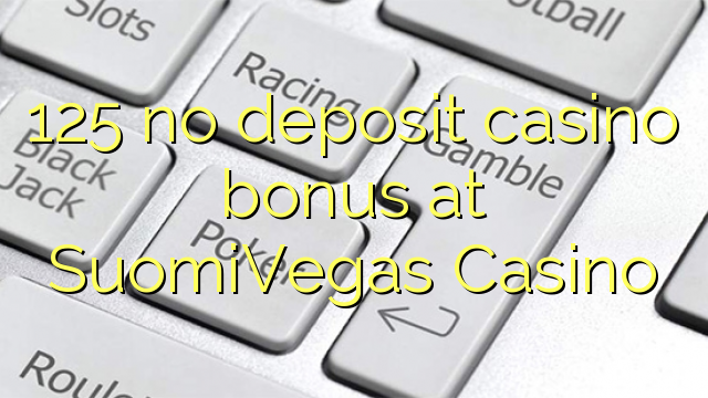 125 no deposit casino bonus at SuomiVegas Casino