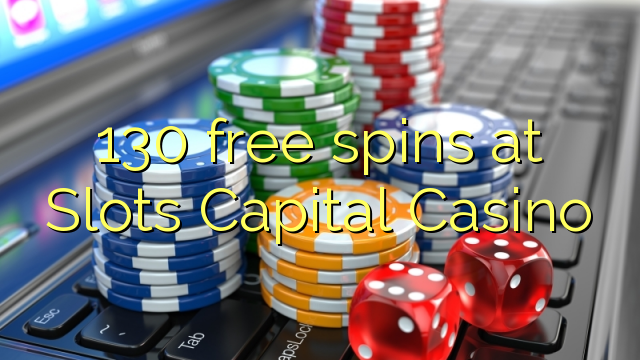 130 besplatno se vrti u Slots Capital Casino-u