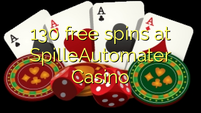 130 free spins at SpilleAutomater Casino