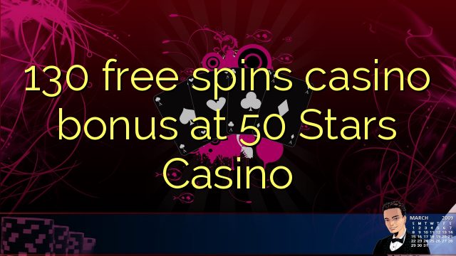 130 free spins casino bonus at 50 Stars Casino