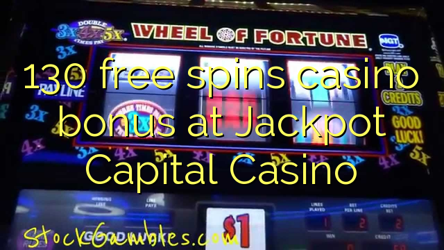 130 free spins casino bonus at Jackpot Capital Casino