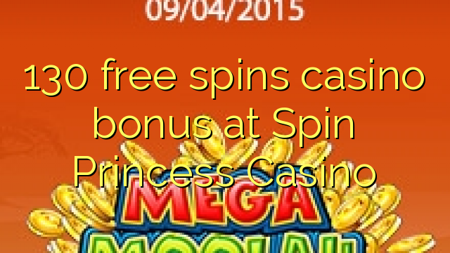 130 gratis spint casino bonus bij Spin Princess Casino