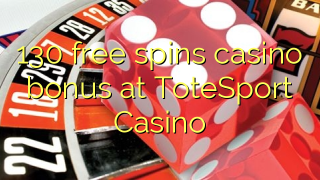 130 free spins casino bonus at ToteSport Casino
