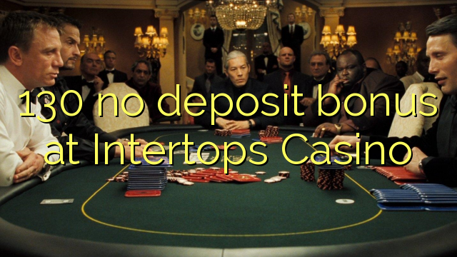 130 no deposit bonus at Intertops Casino 130 no deposit bonus at Intertops Casino