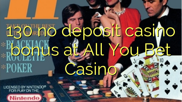 Ang 130 walay deposit casino bonus sa All You Bet Casino