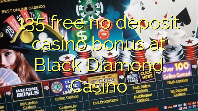 135 უფასო no deposit casino bonus at Black Diamond Casino