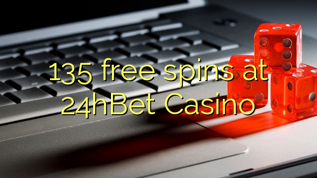 135 free spins at 24hBet Casino