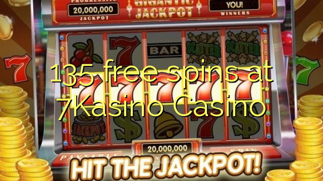 135 free spins at 7Kasino Casino