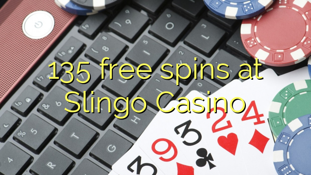 135 free spins at Slingo Casino