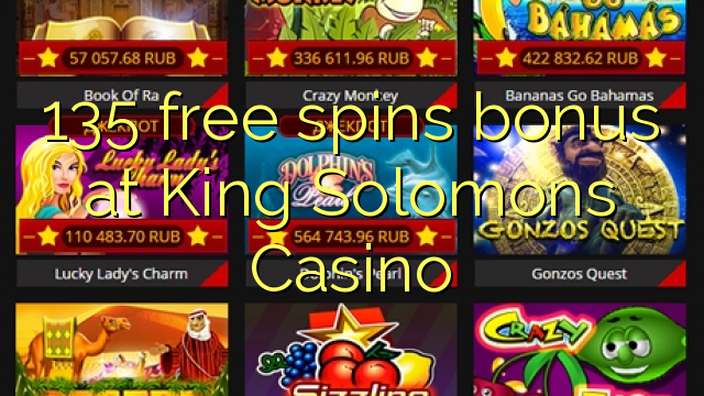 135 free spins bonus at King Solomons Casino