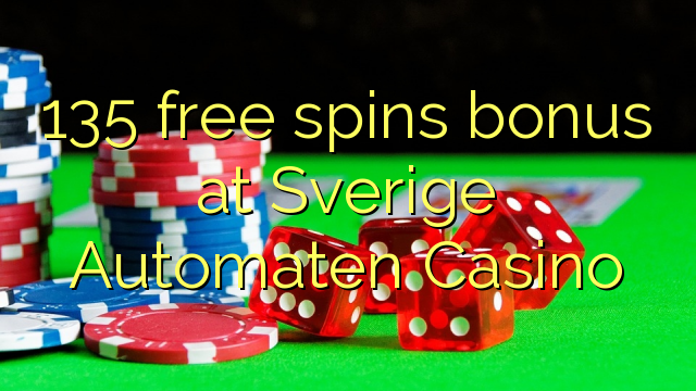 135 free spins bonusu Sverige AUTOMATEN Casino
