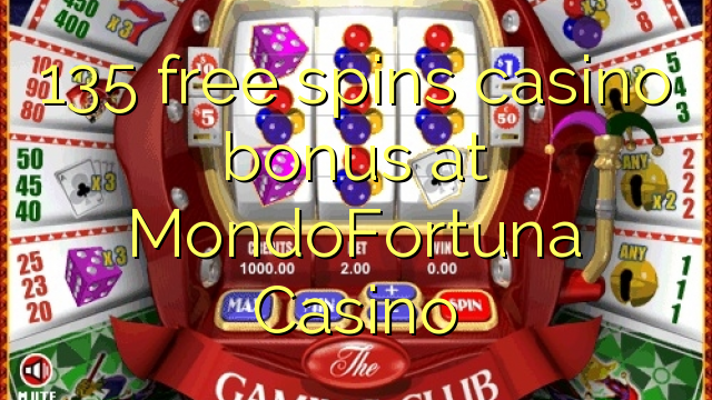 135 gratis spins casino bonus på MondoFortuna Casino