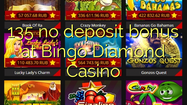 135 no deposit bonus at Bingo Diamond Casino