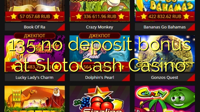 135 walay deposit bonus sa SlotoCash Casino