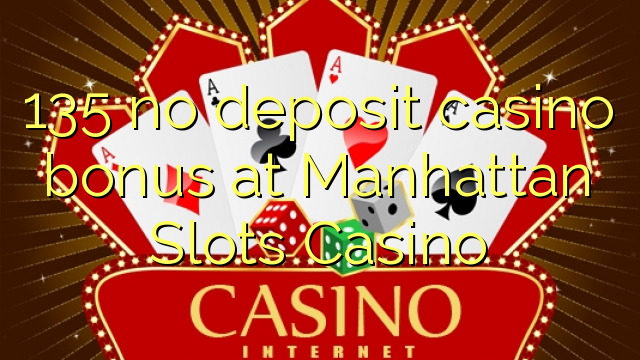 Manhattan Slots No Deposit 2017