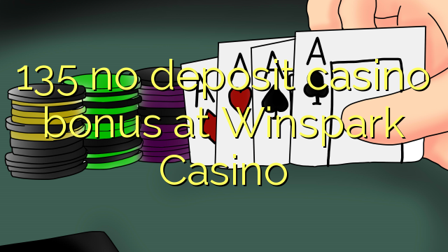 135 hakuna amana casino bonus Winspark Casino