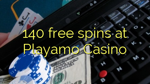 140 giros gratis en Playamo Casino