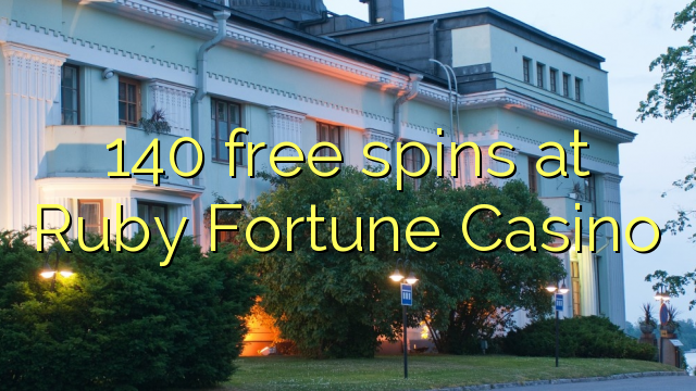 Ang 140 free spins sa Ruby Fortune Casino