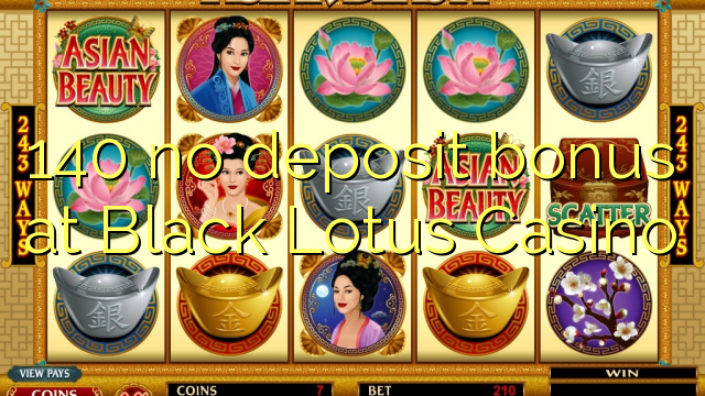 140 no deposit bonus at Black Lotus Casino