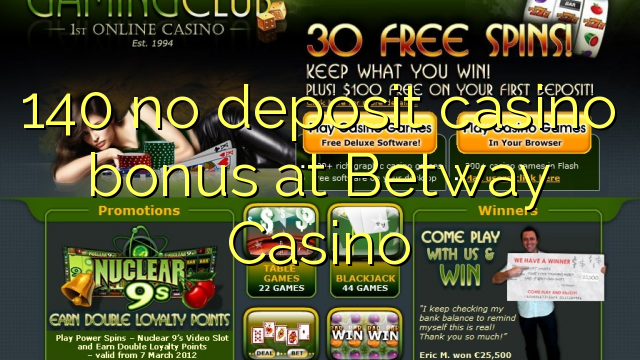 140 не депозира казино бонус в казино Betway