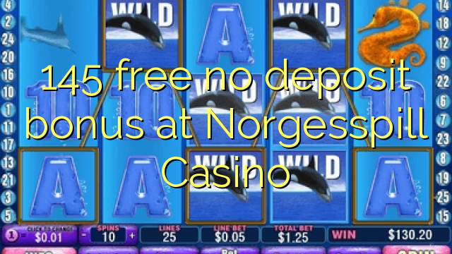 145 frigöra ingen insättningsbonus på Norgesspill Casino