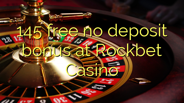 145 free no deposit bonus at Rockbet Casino