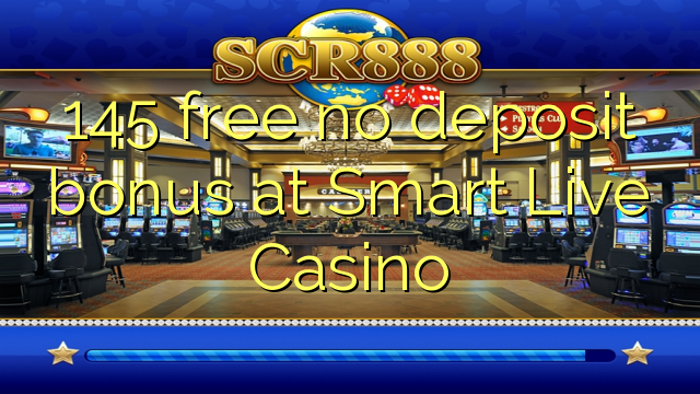 145 free no deposit bonus at Smart Live Casino