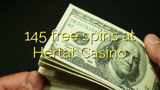 145 free spins at Hertat Casino